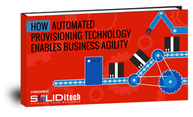 How Automated Provisioning Technology Enables Business Agility 