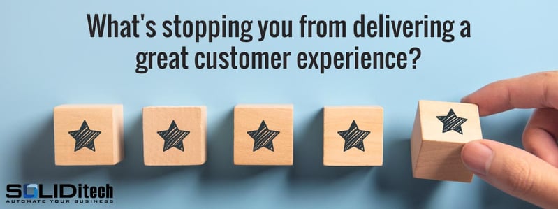 What's stopping you from delivering a great customer experience?